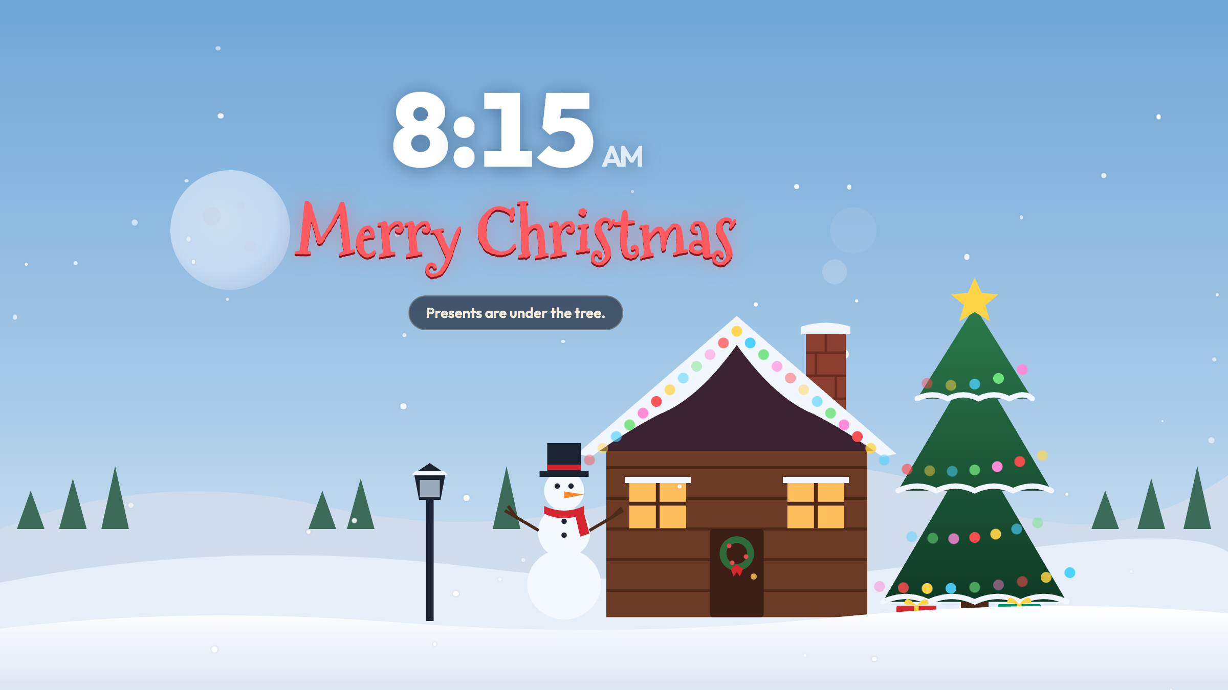 Christmas morning at 8:15 AM under a blue daytime sky: Merry Christmas under the clock, wrapped presents under the tree, and "Presents are under the tree."